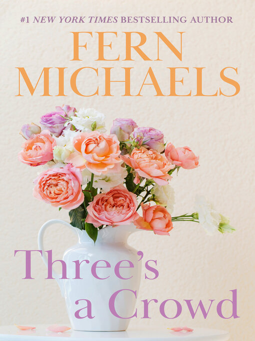 Title details for Three's a Crowd by Fern Michaels - Available